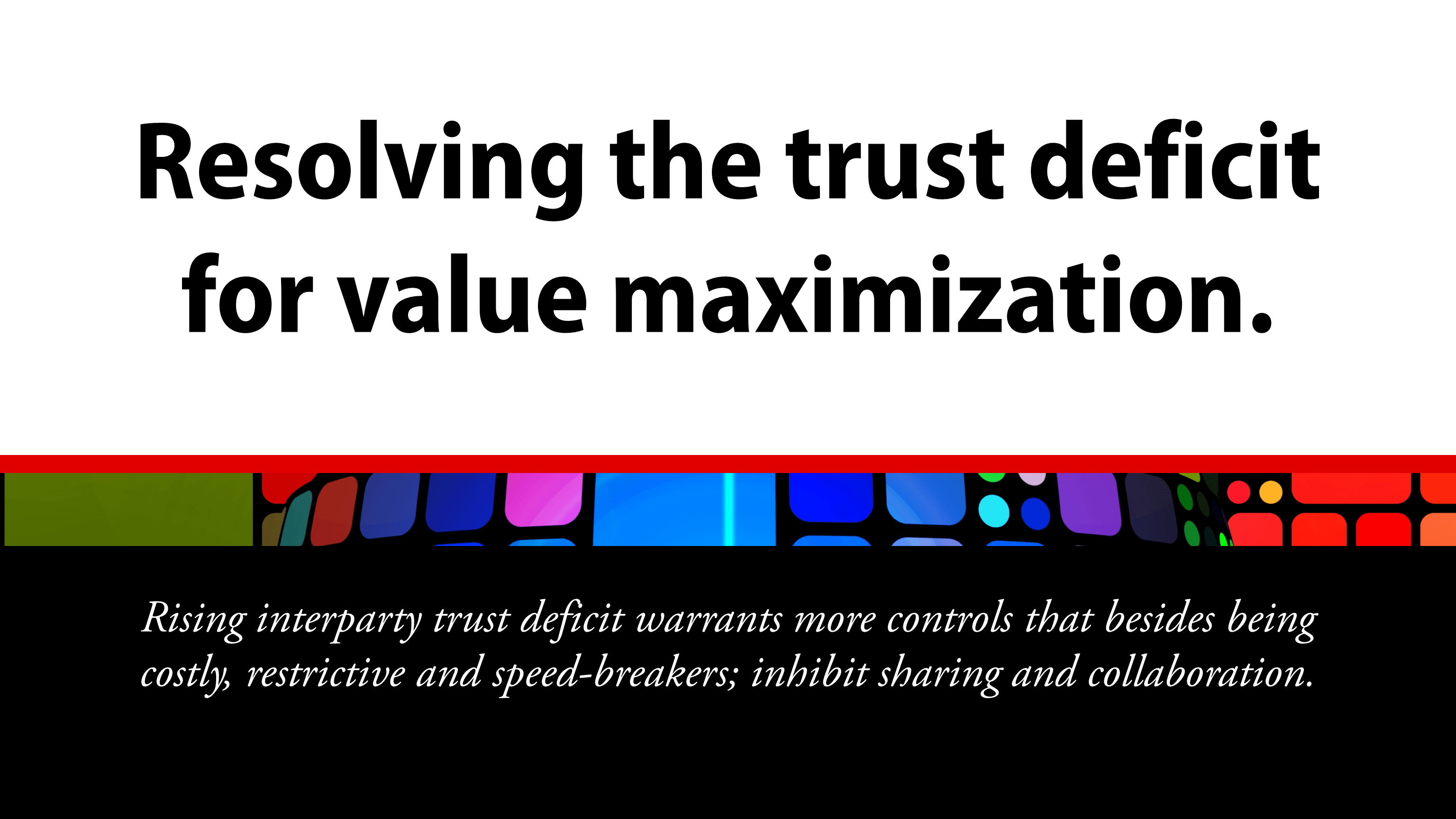 Click to view a larger version Resolving the trust deficit